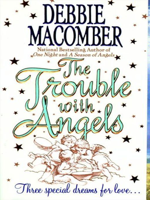 Title details for The Trouble with Angels by Debbie Macomber - Available